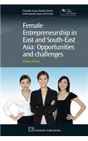 Female Entrepreneurship in East and South-East Asia: Opportunities and Challenges (Chandos Asian Studies Series)
