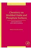 Chemistry on Modified Oxide and Phosphate Surfaces: Fundamentals and Applications