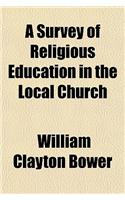 A Survey of Religious Education in the Local Church