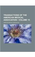 Transactions of the American Medical Association (Volume 15)