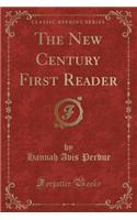 The New Century First Reader (Classic Reprint)