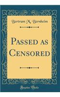 Passed as Censored (Classic Reprint)