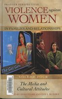 Violence against Women in Families and Relationships: Volume 4, The Media and Cultural Attitudes
