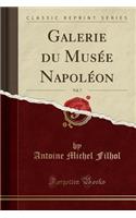 Galerie Du Musée Napoléon, Vol. 7 (Classic Reprint)