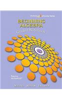 Guided Notebook for Trigsted/Bodden/Gallaher Beginning Algebra Mylab Math