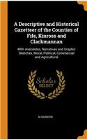 A Descriptive and Historical Gazetteer of the Counties of Fife, Kinross and Clackmannan