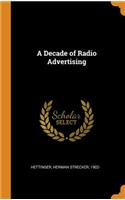A Decade of Radio Advertising