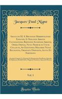 Sæculum XI. S. Brunonis Herbipolensis Episcopi, S. Odilonis Abbatis Cluniacensis, Bernonis Augiensis Abbatis, Opera Ominia, Nunc Primum in Unum Collecta, Ad Editiones Melioris Notæ Recognita, Ordinate Disposita, Aucta Et Emendata, Vol. 1: Accedunt
