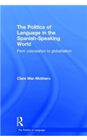 The Politics of Language in the Spanish-Speaking World