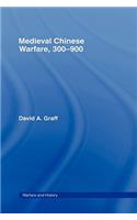 Medieval Chinese Warfare 300-900
