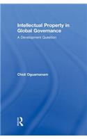 Intellectual Property in Global Governance