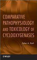 Comparative Pathophysiology and Toxicology of Cyclooxygenases