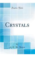 Crystals (Classic Reprint)