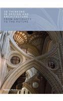 3D Thinking in Design and Architecture: From Antiquity to the Future