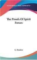 Proofs Of Spirit Forces