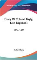 Diary Of Colonel Bayly, 12th Regiment: 1796-1830