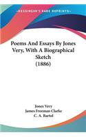 Poems And Essays By Jones Very, With A Biographical Sketch (1886)