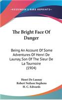 The Bright Face Of Danger