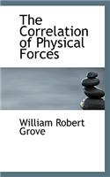 The Correlation of Physical Forces: (English)