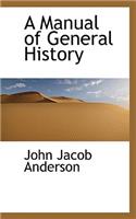 A Manual of General History