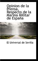 Opinion de La Prensa, Respecto de La Marina Militar de Espa a