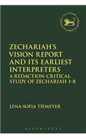 Zechariah's Vision Report and Its Earliest Interpreters