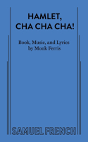 Hamlet, Cha Cha Cha!