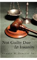 Not Guilty Due to Insanity
