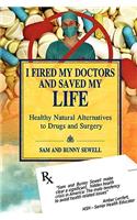 I Fired My Doctors and Saved My Life