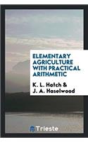 Elementary Agriculture with Practical Arithmetic