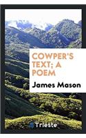 Cowper's Text; A Poem