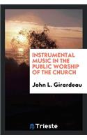 Instrumental Music in the Public Worship of the Church