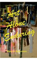 Art Alone Enduring