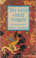 THY HAND GREAT ANARCH: India, 1921-52