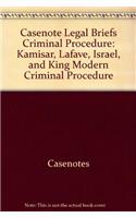 Casenote Legal Briefs Criminal Procedure: Kamisar, Lafave, Israel, and King Modern Criminal Procedure