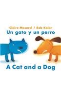 A Cat and a Dog / Un Gato Y Un Perro