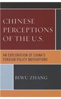 Chinese Perceptions of the U.S.: An Exploration of China's Foreign Policy Motivations(English)
