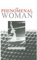 Phenomenal Woman - Feminist Metaphysics and the Patterns of Identity