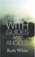 Working With Guides And Angels