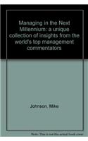 Managing in the Next Millennium
