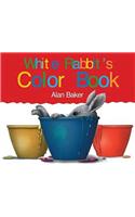 White Rabbit's Colors: (0 Little Rabbit Books)