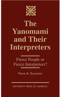 The Yanomami and Their Interpreters: Fierce People or Fierce Interpreters?(English)