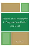 Rediscovering Hemingway in Bangladesh and India, 1971-2006