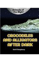 Crocodiles and Alligators After Dark