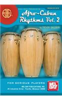 Afro-Cuban Rhythms Vol. 2: For Serious Players
