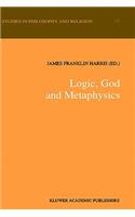 Logic, God and Metaphysics