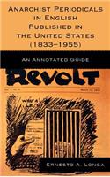 Anarchist Periodicals in English Published in the United States (1833-1955): An Annotated Guide(English)