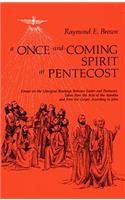 Once-And-Coming Spirit at Pentecost