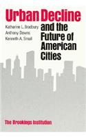 Urban Decline and the Future of American Cities