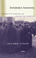 Everybody's Autonomy: Connective Reading and Collective Identity(Modern & Contemporary Poetics)
